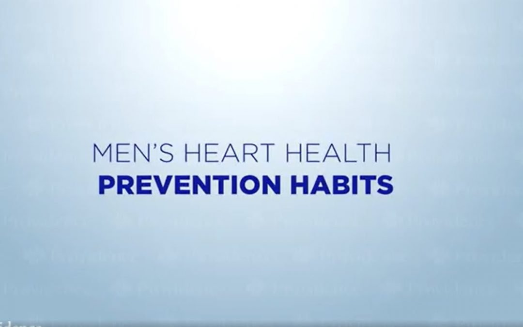 Men’s Heart Health – Men’s Heart Health Prevention Habits